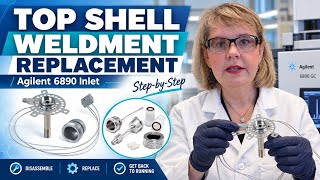 How to Replace the Agilent 6890 Split/Splitless Inlet Top Shell Weldme