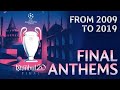 UEFA CHAMPIONS LEAUGE FINAL ANTHEMS | 2009-2021 |