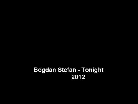 Bogdan Stefan - Tonight