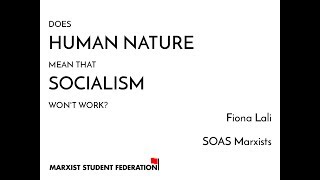 Myths of Marxism: does human nature mean that socialism won&#39;t work?