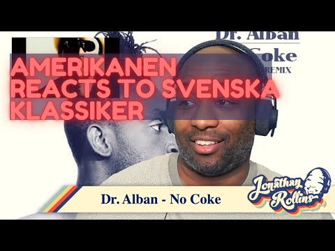 Amerikanen Reacts To Svenska Klassiker: Dr  Alban - No Coke