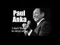 Paul Anka - I don't like to sleep alone (1975)