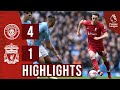 HIGHLIGHTS: Man City 4-1 Liverpool | Reds beaten at the Etihad