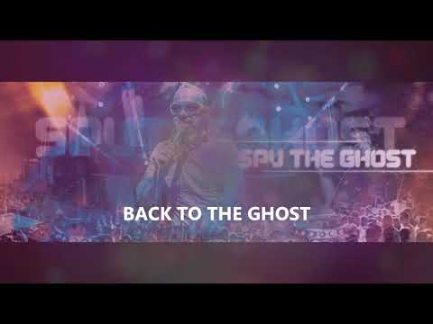SPY THE GHOST - BACK TO THE GHOST