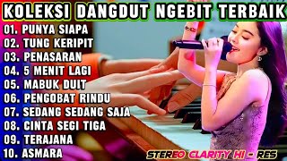 Download lagu LAGU DANGDUT NGEBIT VIRAL 2025 – TUNG KERIPIT & KUMPULAN DANGDUT KALEM BASS NENDANG COVER ELECTONE mp3