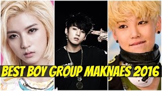 BEST K-POP BOY GROUP MAKNAES - 2016