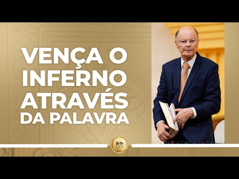 Vença o inferno através da Palavra | Bispo Edir Macedo