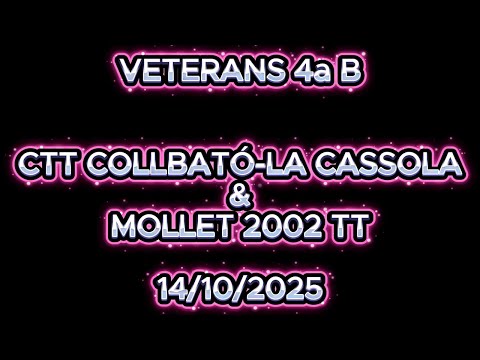 VETERANS 4a B    CTT COLLBATÓ-LA CASSOLA  /  MOLLET 2002 TT                   14/10/2025