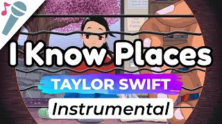 Taylor Swift - I Know Places - Karaoke Instrumental (Acoustic)