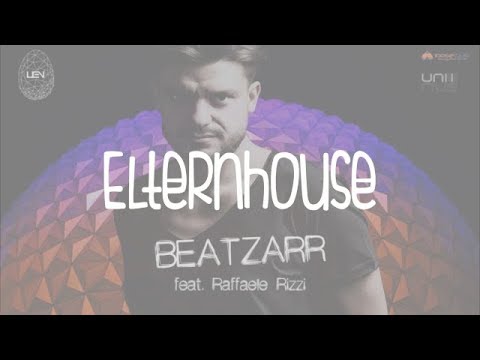 BEATZARR feat. Rafael Rizzi // Elternhouse Aftermovie