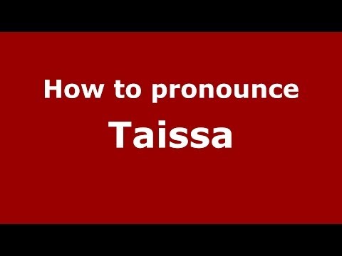 How to pronounce Taissa