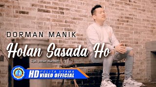 Download lagu Dorman Manik - Holan Sasada Ho  mp3