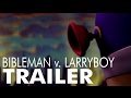 BibleMan V LarryBoy OFFICIAL TRAILER