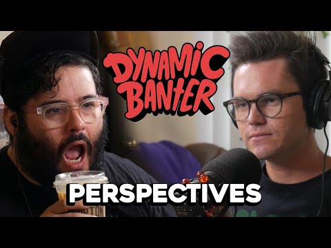 Dynamic Banter 326 - Perspectives