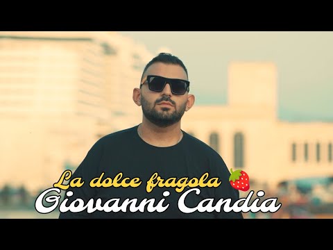 Giovanni Candia - La dolce fragola (Official video 2024)