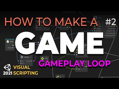 How to Make a Game with Visual Scripting (E02) - Gameplay Loop - Unity 2021 Tutorial (Bolt)