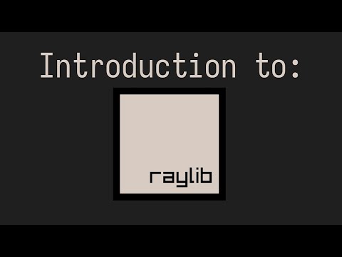 An Introduction to Raylib