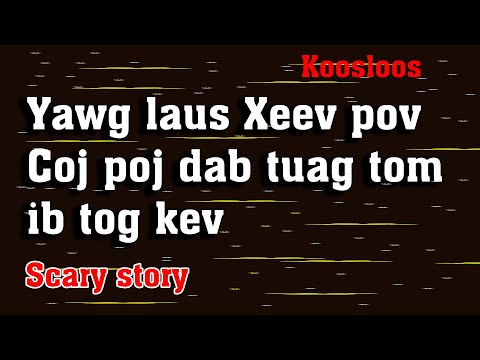Yawg laus Xeev pov Coj poj dab tuag tom ib tog kev 6/27/2022