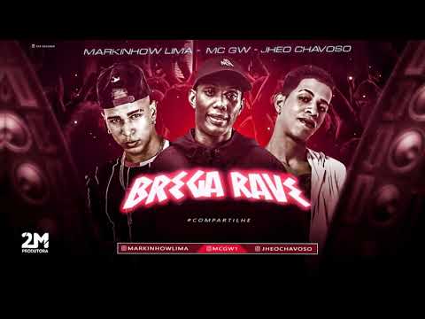 🔴 JHEO CHAVOSO E MARQUINHOW LIMA FEAT MC GW - BREGA RAVE