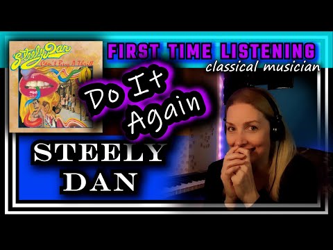 Classical musician reacts -- DO IT AGAIN -- Steely Dan -- FIRST TIME LISTENING *fabulous!!*