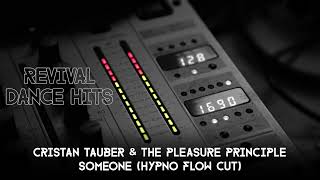 Cristan Tauber & The Pleasure Principle - Someone (Hypno Flow Cut) [HQ]