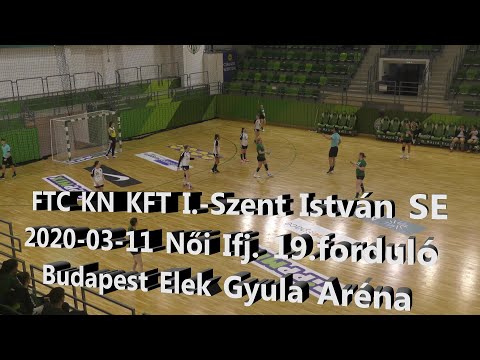 2020 -03 -11 FTC KN KFT I - Szent István SE 43- 26 19. forduló Női Ifjúsági I. osztály Kelet