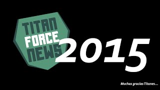 Titan Force News: 2015 Gracias