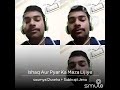 Thoda Intejar Ka Maza Lijiye Singh By Subhrajit