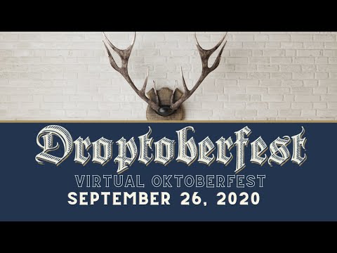 Last Drop Beer Festival Presents - DROPTOBERFEST - The World's First Virtual Oktoberfest Celebration