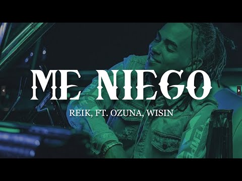 Reik - Me Niego ft. Ozuna, Wisin (Letra/Lyrics)