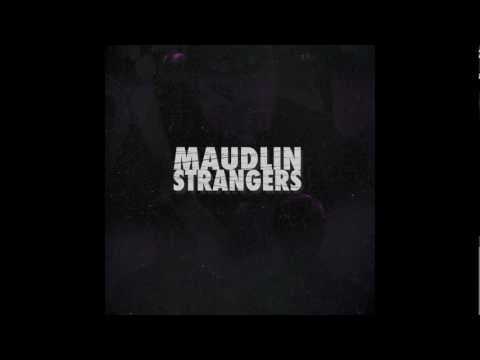 Maudlin Strangers - Long Way Down