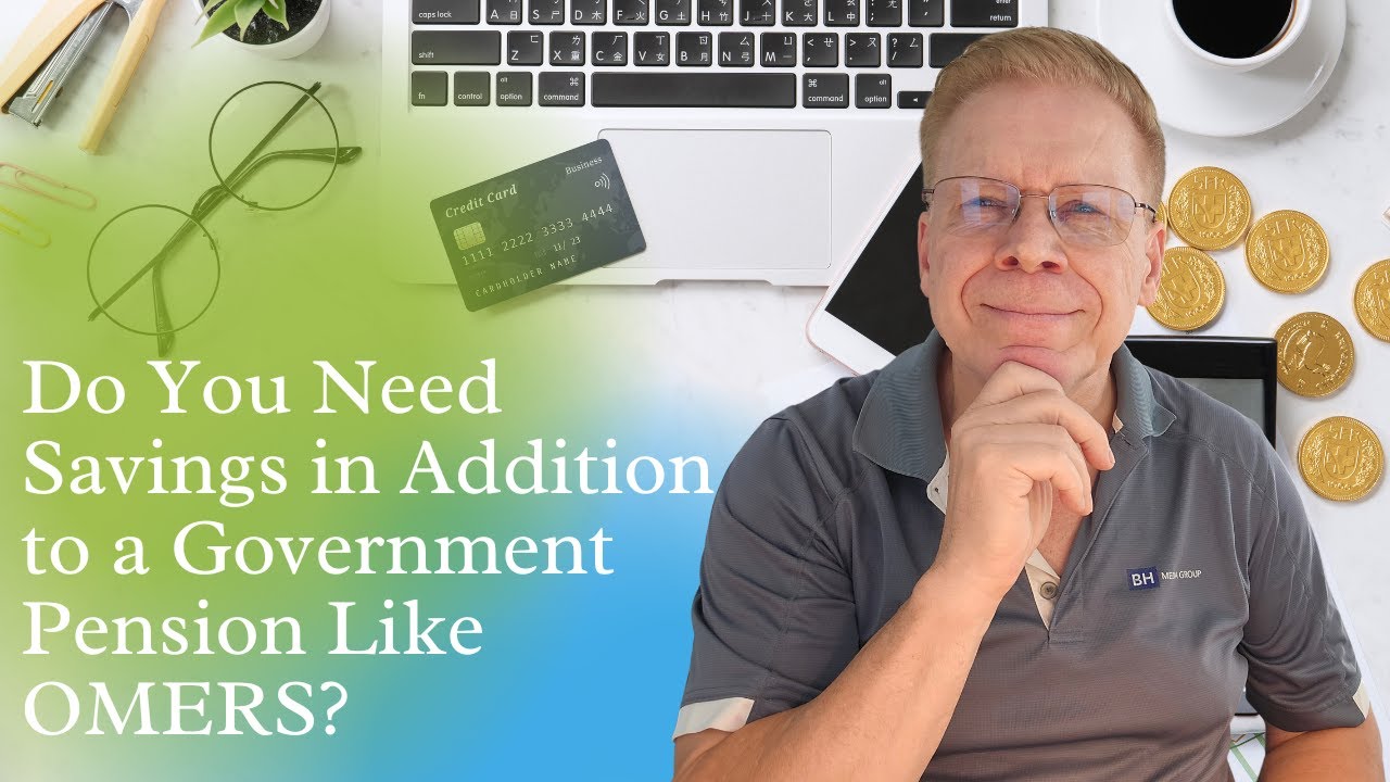 Do You Need Savings in Addition to a Government Pension Like OMERS?