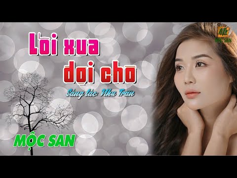 Lối xưa đợi chờ - Mộc San