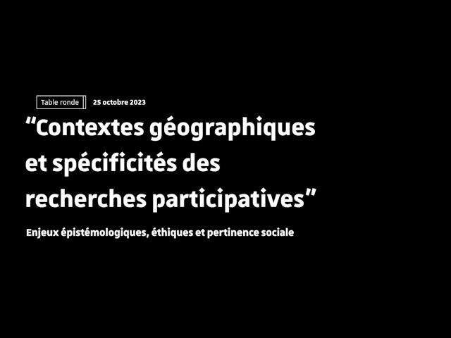 Table ronde Réiunis: «Contextes géographiques et spécificités des recherches participatives»