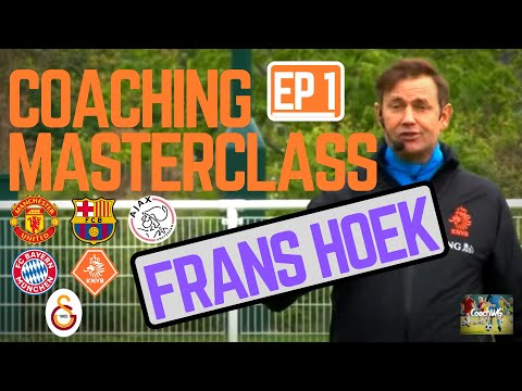 Coaching Masterclass EP 1 - Frans Hoek of Manchester United ,Ajax,Barcelona KNVB MIC'D UP #Coaching