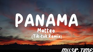 Download lagu Matteo - Panama (Tik-tok remix) (Lyrics) mp3 Download lagu Matteo - Panama (Tik-tok remix) (Lyrics) mp3