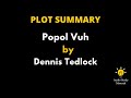Summary Of Popol Vuh By Dennis Tedlock. - Popol Vuh By Dennis Tedlock.