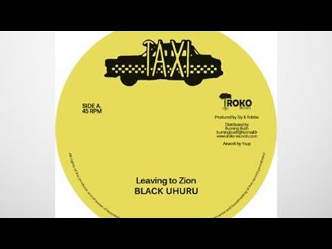 Black Uhuru - Leaving To Zion + Dub (YouDub Sélection)