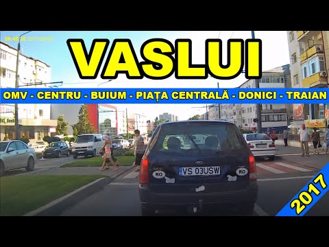 Orasul VASLUI ruta OMV - Centru - Buium - Piata Centrala - Traian video Full HD aug. 2017