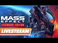 Mass Effect Legendary Edition Livestream