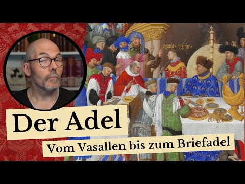 Der Adel - vom Vasall zum Briefadel