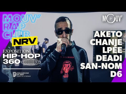 AKETO, CHANJE, LPEE, DEADI, SAN-NOM, D6 | Freestyle MRC NRV x Hip-Hop 360
