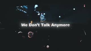Download lagu We Don't Talk Anymore -ใTiktok Versionใ mp3 Download lagu We Don't Talk Anymore -ใTiktok Versionใ mp3