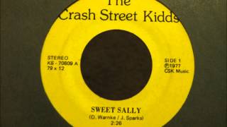 Crash Street Kidds - Sweet Sally b/w I Don&#39;t Love You Any More (1977)