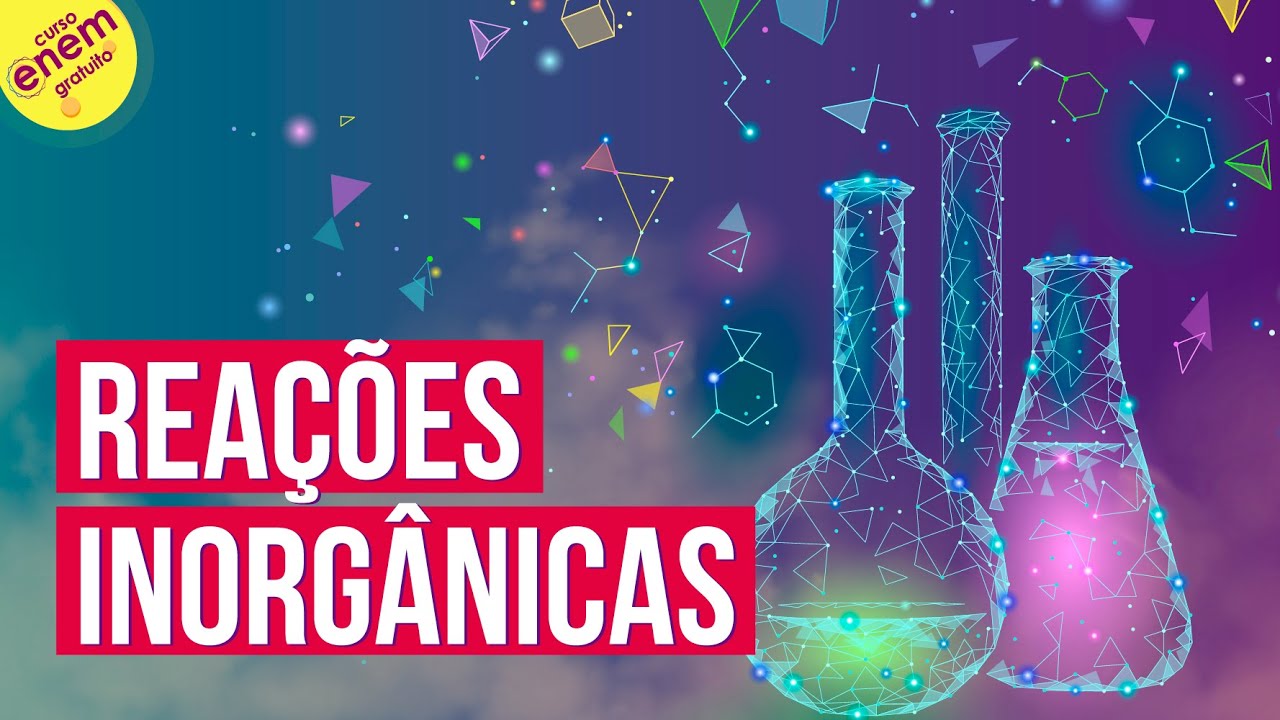 REAÇÕES INORGÂNICAS: ADIÇÃO, DECOMPOSIÇÃO, SIMPLES TROCA, DUPLA TROCA | Resumo de Química Enem