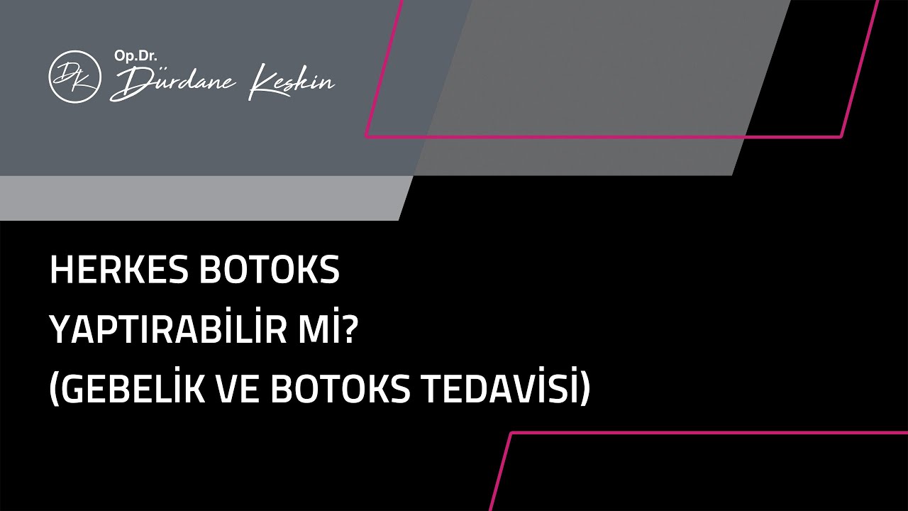 Herkes Botoks Yaptırabilir Mi? (gebelik ve botoks tedavisi)