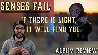 Senses Fail - If There Is Light, It Will Find You Album Review