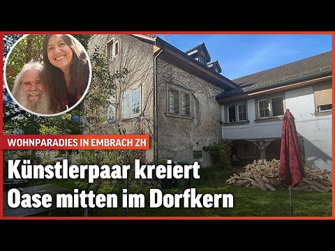Künstler-Ehepaar kreiert Oase mitten im Dorfkern von Embrach | So wohnt die Schweiz | Folge 8