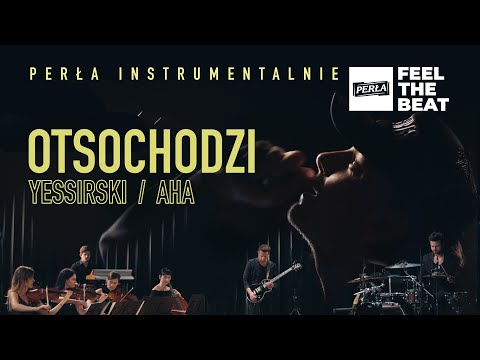 OTSOCHODZI - Aha & Yessirski | PERŁA INSTRUMENTALNIE 1/5