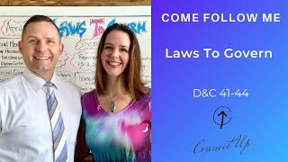 Come Follow Me (D&C 41-44) LAWS TO GOVERN (April 19-25)